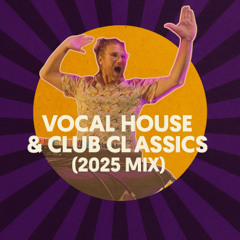 Vocal House & Club Classics