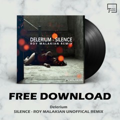 FREE DOWNLOAD: Delerium - Silence (Roy Malakian Unoffical Remix)