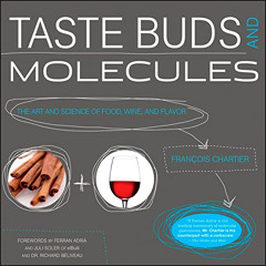[View] EPUB 💝 Taste Buds And Molecules: The Art and Science of Food, Wine, and Flavo