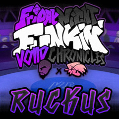 RUCKUS [ FNF_ Voiid Chronicles ]