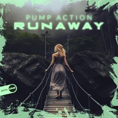 Pump Action - Runaway