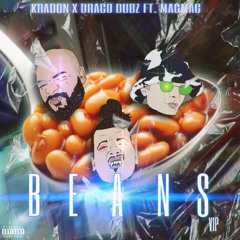 KRADON X DRACO DUBZ - BEANS FT. MAGMAG (VIP)