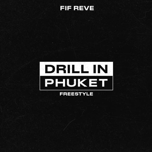 Drill In Phuket (Freestyle)