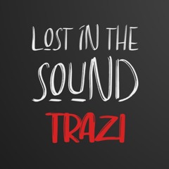 LOST IN THE SOUND - TRAZI
