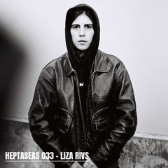 HEPTASEAS 033 - Liza Rivs