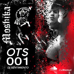 𝖒 𝖔 𝖘 𝖍 𝖎 𝑘 𝖆 | OTS 001 DJ SENTIMIENTO