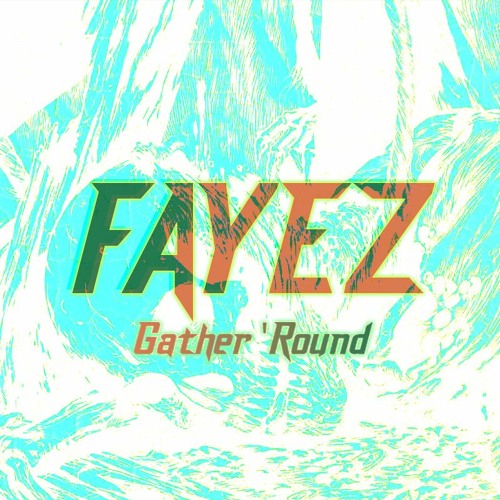 Fayez - Gather 'Round