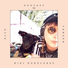 Kiki Kokolores ✰ Alle Tanzen Podcast #31