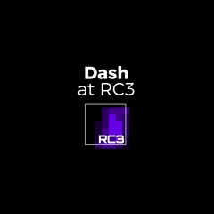 Dash at RC3