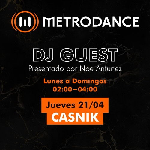 METRODANCE DJ Guest 21/04 @ Casnik