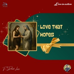 Love That Hopes -  Fr Daoud Lamei المحبة التي ترجوا