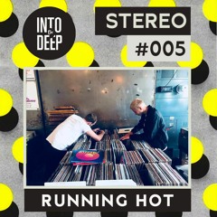 Into The Deep Stereo 005 - Running Hot