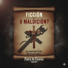 ¿Ficción o Maldición? La verdad tras El Exorcista | Fuera de Escena - Episodio I