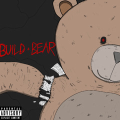 Build A Bear (Feat. Taffeta)