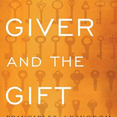 GET EPUB 📒 The Giver and the Gift: Principles of Kingdom Fundraising by  Peter Greer