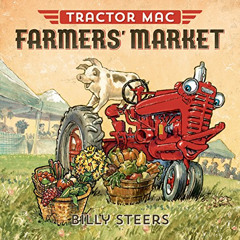 [Get] KINDLE 💗 Tractor Mac Farmers' Market by  Billy Steers EPUB KINDLE PDF EBOOK