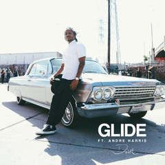 Glide (feat. Andre Harris)