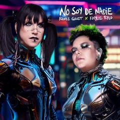 NO SOY DE NADIE - RENEE GOUST X KHYLIE RYLO