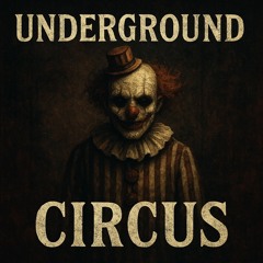Underground Circus
