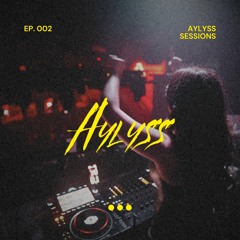 Aylyss Sessions: 002