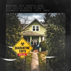 Quarantine Edits - #Harddance Music for your home by MaXtreme, Lost Identity, Bebo and many more!