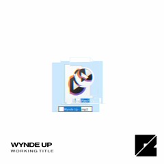 Wynde Up - Working Title