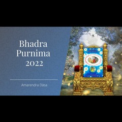 Bhadra - Purnima - 2022 - Bhaktivedanta Book - Trust - Amarendra Dāsa