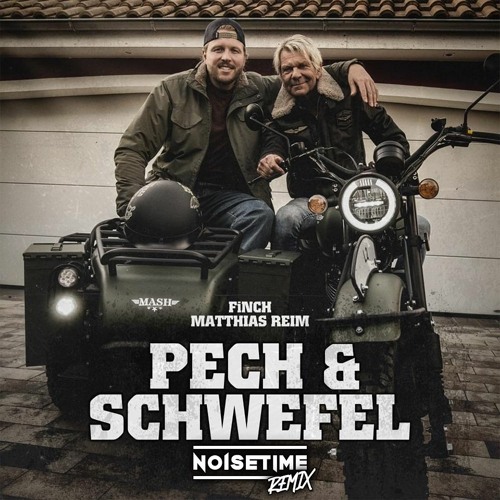 FiNCH, Matthias Reim - Pech Und Schwefel (NOISETIME Remix)