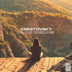 Krestovsky - Hijaz Dreams [Dreams Come True Music]