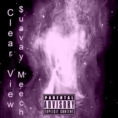 Clear View Slowed - $uavay Meech