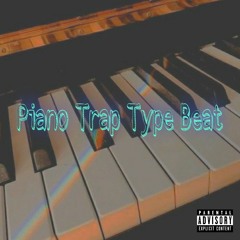 Piano Trap Type Beat