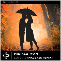MIDIKLØRYAN - Love Me (Like You Used To) (Macbass Remix)