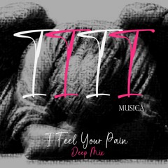 1111 MUSICA - I Feel Your Pain (1111 MUSICA Deep Mix)