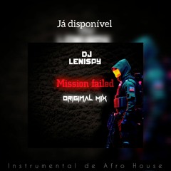 Dj Lenispy - Missão falhada ( Instrumental de afro house ) o benga.mp3