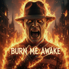 Burn Me Awake
