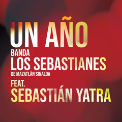 Un Año (feat. Sebastián Yatra)