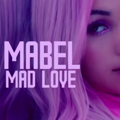 Stream Mabel - Mad Love (Calum John Remix) by Calum John | Listen online  for free on SoundCloud