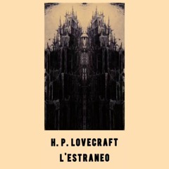 L'estraneo di H.P. Lovecraft