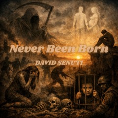Never Been Born