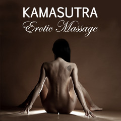 Kamasutra – Kama Sutra Erotic Massage Music