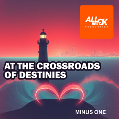 At the crossroads of destinies_Minus One