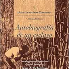 [Access] KINDLE 💌 Autobiography of a Slave Autobiografia de un esclavo (English and