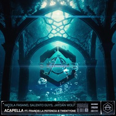 Nicola Fasano, Salento Guys, Jaydan Wolf - Acapella (feat. Francis La Potencia & Twentyone)