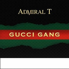 Admiral T Gucci Gang "Remix" Dj Youri (KJ IT RIDDIM)