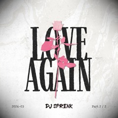 Love Again | A "Love" Story (Part 2)