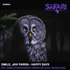 DMILE, Javi Parra - Happy Days (Marko Zalazar Remix)