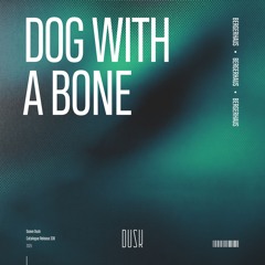 Bergerhaus - Dog With A Bone