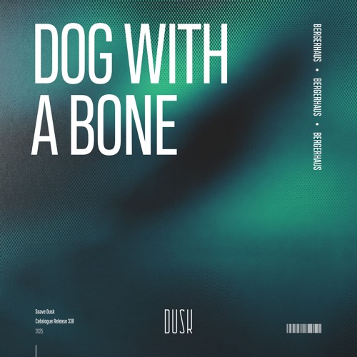 Bergerhaus - Dog With A Bone