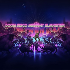 Doom Disco Midnight Slaughter