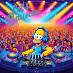Let's Bounce DJ Pleasure B2B Mix 2 (Free Download)